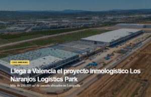 Los Naranjos Logistics Park, protagonista del suplemento Líderes Inmobiliarios del diario Las Provincias
